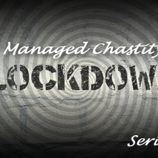 Chastity LOCKDOWN - 26 Day Program