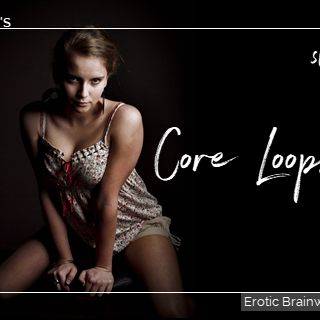 Core Loops - Slave
