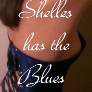 Shelle's Got The Blues