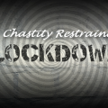 Chastity LOCKDOWN--Week 2 - Restraint